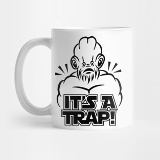 IT'S A TRAP! Mug